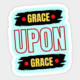 Grace Upon Grace | Christian Typography Sticker